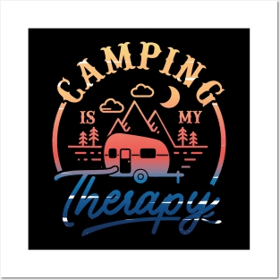 Camping is my therapy Posters and Art